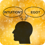 Is it Intuition or the Ego? By Maya Bringas