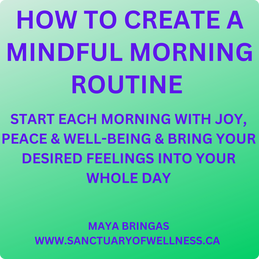How to Create a Mindful Morning Routine by Maya Bringas